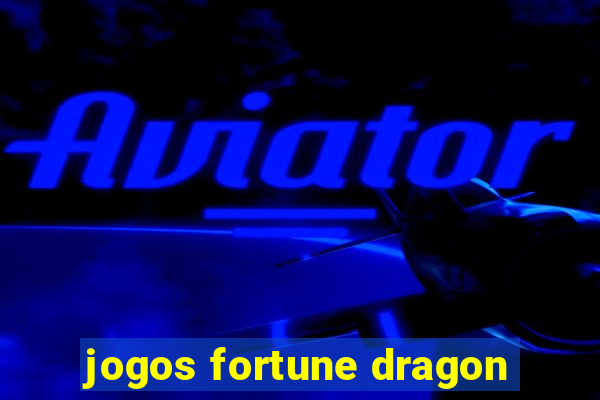 jogos fortune dragon